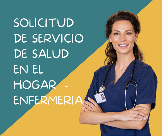 Solicitud de Servicio de Salud en el Hogar